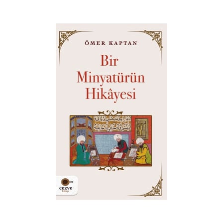 Minyatür Sanatının Hikayesi: Kültürel Bir Miras İncelemesi