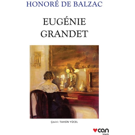 Eugenie Grandet - Klasik Edebiyatın Derinliklerine Yolculuk