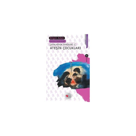 Ateşin - Aksiyon Dolu Hikaye ile Çocuklar İçin Serüven