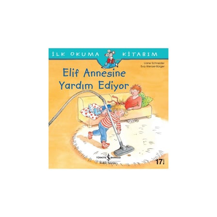Elif Annesine Yardım Ediyor - İlk Okuma Kitabı