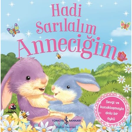 Anneciğimle Sarılma Zamanı - Eğitici Hikaye