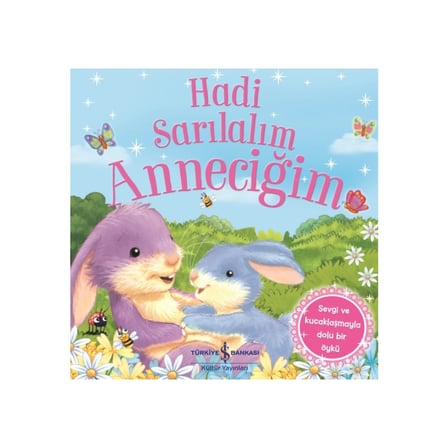 Anneciğimle Sarılma Zamanı - Eğitici Hikaye