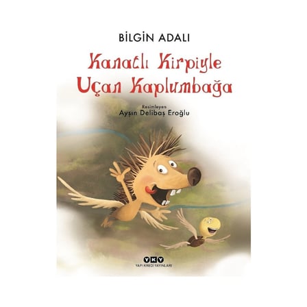 Kanatlı Kirpiyle Uçan Kaplumbağa - Eğitici Masal Kitabı