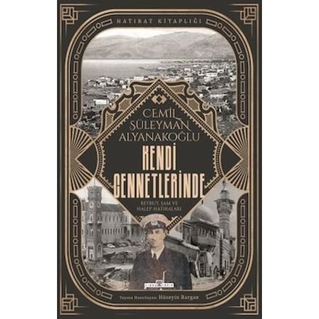 Cemil Süleyman'ın Kendi Cennetlerinde Geçirdiği Anılar