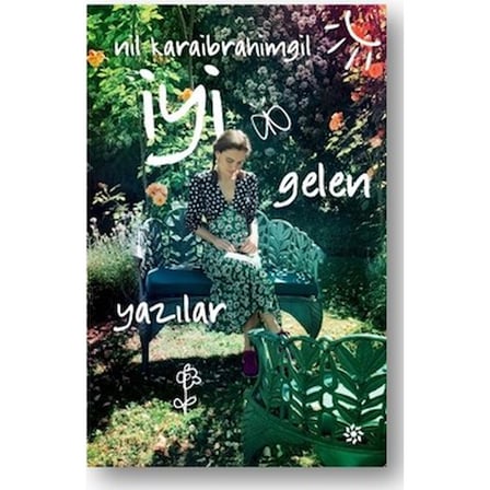 İyi Gelen Yazılar: Yaratıcı Yazım Teknikleri