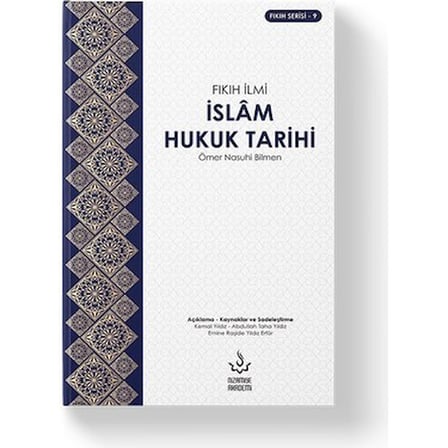 İslam Hukuk Tarihi: Temel İlkeler ve Uygulamalar