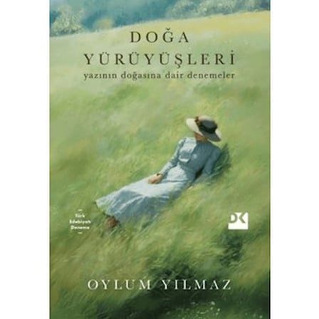 Doğa Yürüyüşleri - Edebiyatın Doğayla İlişkisi Üzerine Denemeler