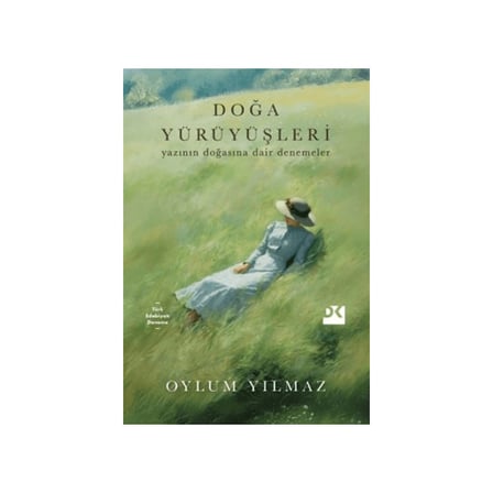 Doğa Yürüyüşleri - Edebiyatın Doğayla İlişkisi Üzerine Denemeler
