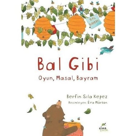 Masal ve Öyküler: Bal Gibi Eğlenceler 6-8 Yaş İçin