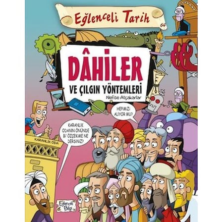 Eğlenceli Tarih: Dahi ve Çılgın Bilgilerle Eğlence