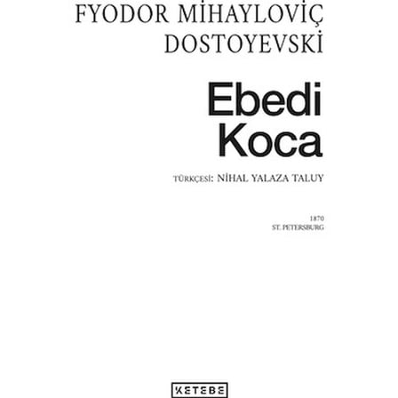 Ebedi Koca - Aşk ve İlişkiler Üzerine Duygusal Bir Roman