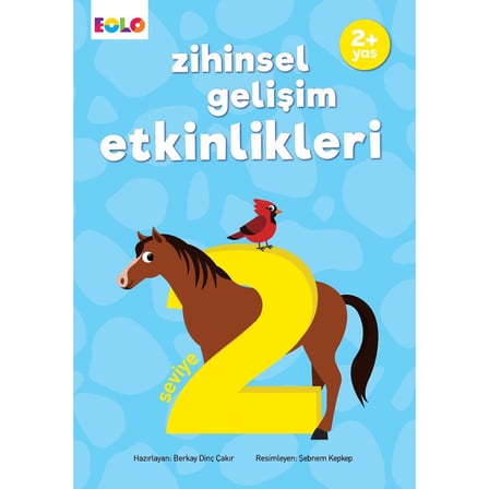Zihinsel Gelişim Etkinlikleri: 2+ Yaş Seviye 2 Kitabı