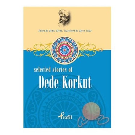 Dede Korkut'un Seçme Hikayeleri - Eğitici ve Eğlenceli