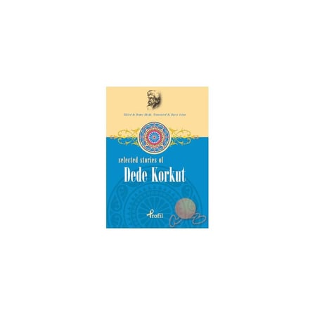 Dede Korkut'un Seçme Hikayeleri - Eğitici ve Eğlenceli