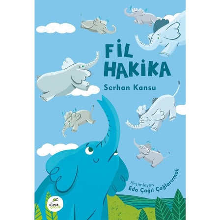Fil Hakika ile Eğitici Çocuk Hikayeleri