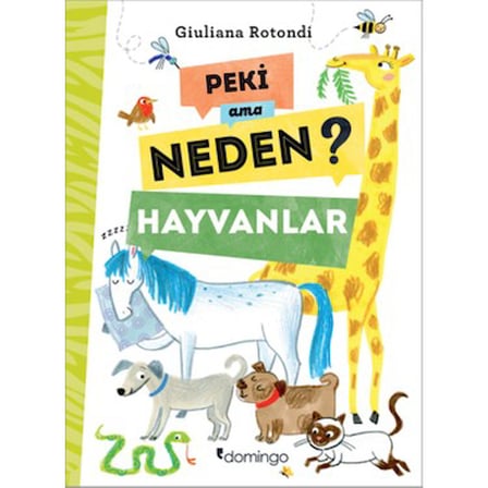 Peki Ama Neden? Hayvanlar Bilim - Doğayı Anlama Rehberi