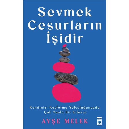 Cesur Sevgiler: Kalbinizle Bağlantı Kurmanın Yolları