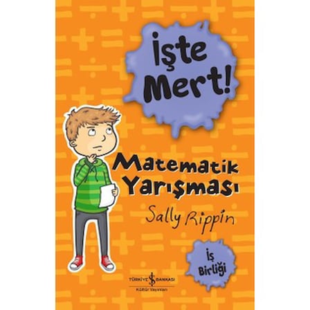 Matematikle Eğlenceli Zaman: İşte Mert! - Sally Rippin