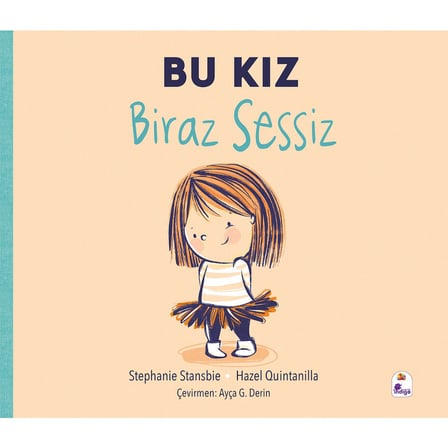 Bu Kız Biraz Sessiz - Eğlenceli Çocuk Kitabı