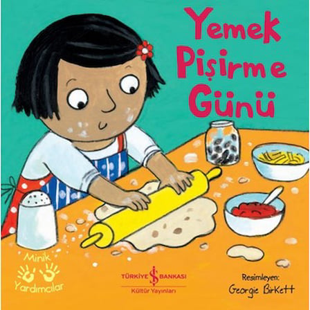 Yemek Pişirme Günü - Minik Şefler İçin Eğlenceli Kitap