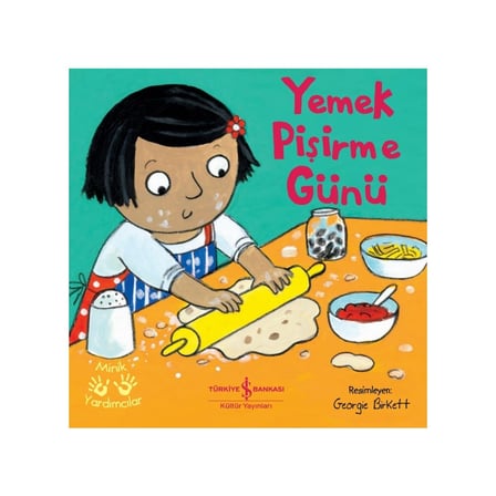 Yemek Pişirme Günü - Minik Şefler İçin Eğlenceli Kitap