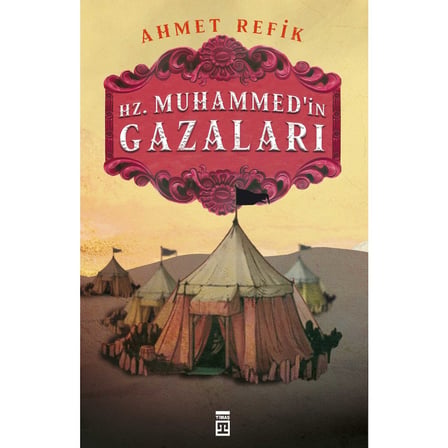 Hz. Muhammed'in Gazaları: Tarihi Bir Roman Deneyimi