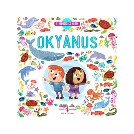 Okyanus Dünyası - Eğitici Çevre Kitabı