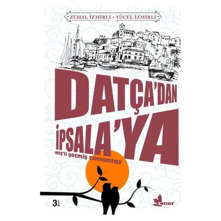 Datça’dan Ipsala’ya - Zühal Izmirli - Yücel