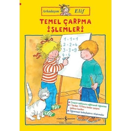 Arkadaşım Elif: Temel Çarpma İşlemleri - Eğlenceli Matematik Kitabı