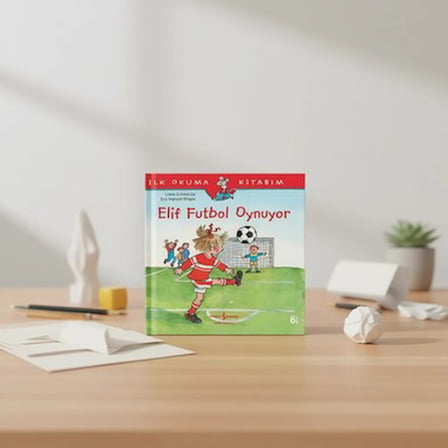 İş Bankası Kültür Yayınları Elif Futbol Oynuyor - Liane Schneider'in İlk Okuma
