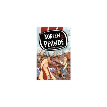 Korsan Peşinde - 6 - 8 Yaş İçin Eğlenceli Çocuk Romanı