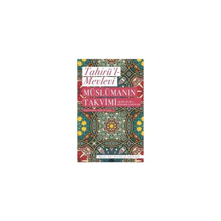 Müslüman Takvimi ve Mübarek Zamanlar - Önemli Bilgiler İçin Kılavuz