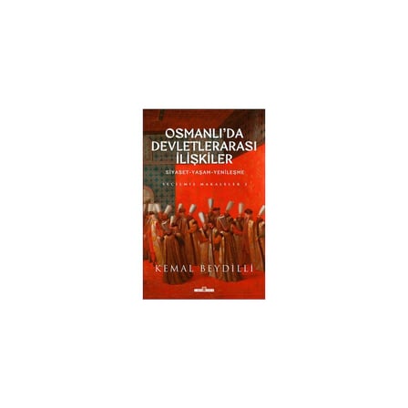 Osmanlı'da Devletlerarası İlişkiler: Tarihsel ve Sosyal Dinamikler