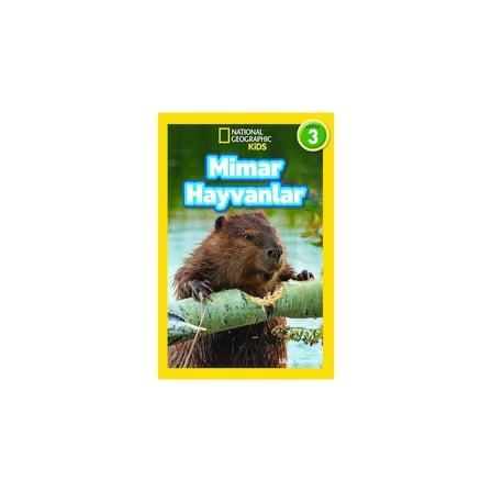 Mimar Hayvanlar - Eğitici Bilim Kitabı