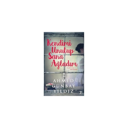 Kendimi Unutup Sana Ağladım: Duygusal Bir Yolculuk