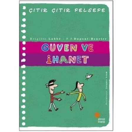 Güven ve İhanet - Edebiyat Romanı, İnsan İlişkileri Üzerine