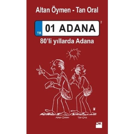 01 Adana 80'li Yıllarda - Edebiyat Romanı, Tarih Üzerine