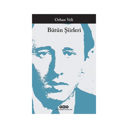 Orhan Veli Kanık'ın Bütün Şiirleri ile Duyguların İfadesi