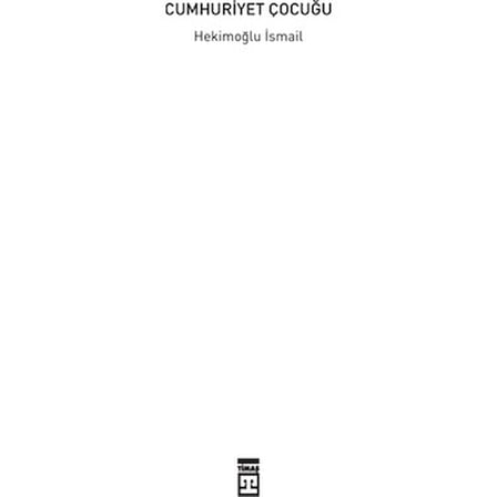 Cumhuriyet Çocuğu - Hekimoğlu'nun Anıları