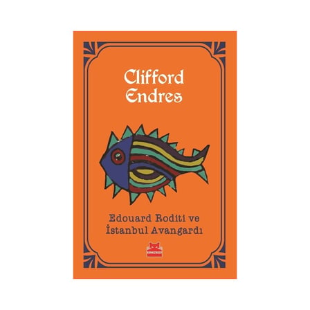 Clifford'un Edouard Roditi ile İstanbul Avangardı Üzerine
