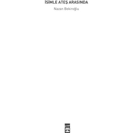 İsimle Ateş Arasında - Duyguların Çatışması