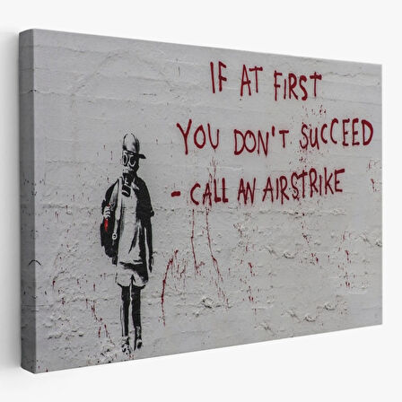 İlk Başta Başarılı Olamazsanız, Banksy Dekoratif Kanvas Tablo, Duvar Dekoru 5005