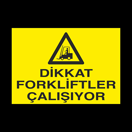 Forkliftler Arası Gezmek Yasaktır Uyarı Levhası