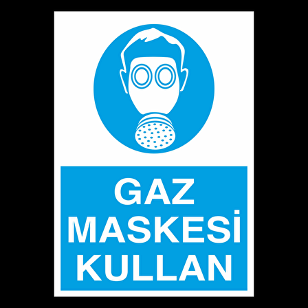 Gaz Maskesi Kullan Uyarı Levhası