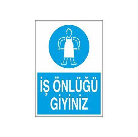 İş Önlüğünüzü Giyiniz Uyarı Levhası