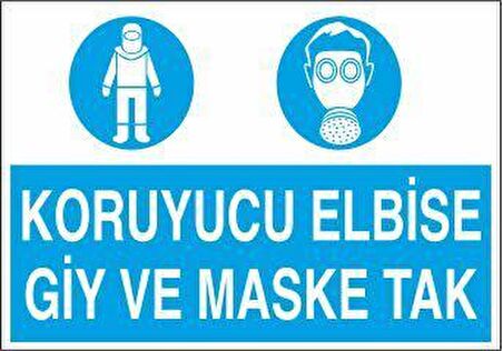 Koruyucu Elbise Giy Ve Maske Tak Uyarı Levhası