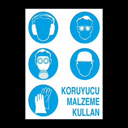 Koruyucu Malzeme Kullanın Uyarı Levhası