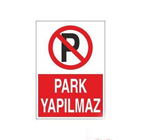 Park Yapılmaz Uyarı Levhası