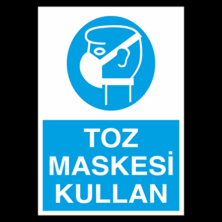 Toz Maskesi Kullan Uyarı Levhası