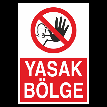 Yasak Bölge Uyarı Levhası